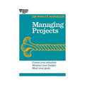 Managing Projects (HBR 20-Minute Manager Series)