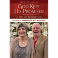 God Kept His Promises!: A Tale of Redemption