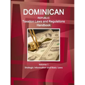 Dominican Republic Taxation Laws and Regulations Handbook Volume 1 Strategic Information and Basic Laws