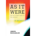 As It Were: Life at a Slight Angle to the Universe