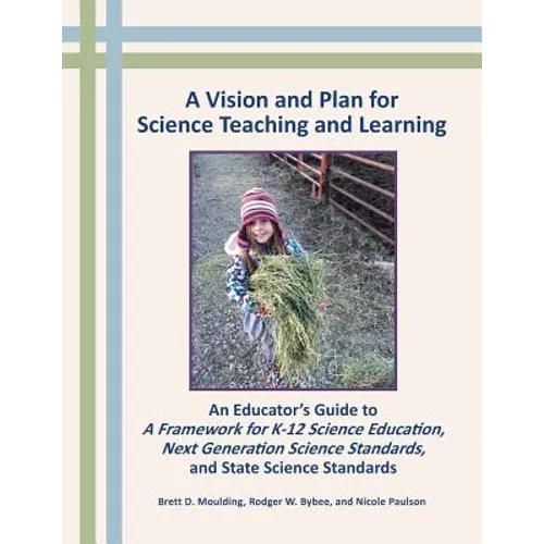 A Vision and Plan for Science Teaching and Learning