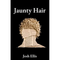 Jaunty Hair: Ramblings from Nowhere