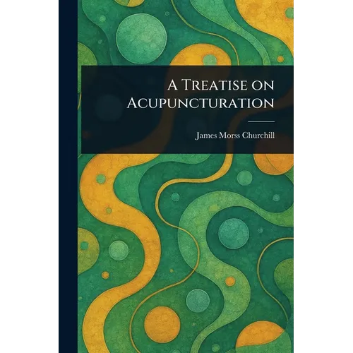 A Treatise on Acupuncturation