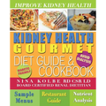 Kidney Health Gourmet Diet Guide & Cookbook