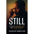 Still, A Story of Survival, Love, And Second Chance