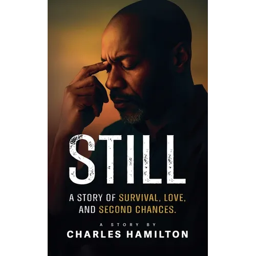 Still, A Story of Survival, Love, And Second Chance