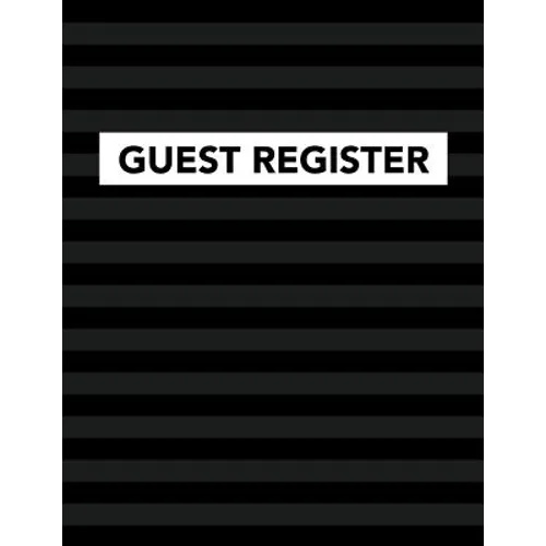 Guest Register: Track Register and Organize Guest and Visitors that Sign In at Your Activity Event or Business Office