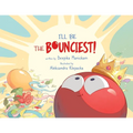 I'll Be The Bounciest!