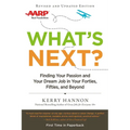 What's Next?: Finding Your Passion and Your Dream Job in Your Forties, Fifties and Beyond