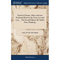 Travels in Europe, Africa, and Asia, Performed Between the Years 1770 and 1779. ... The Second Edition. By Charles Peter Thunberg,