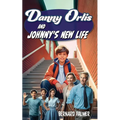 Danny Orlis and Johnny's New Life