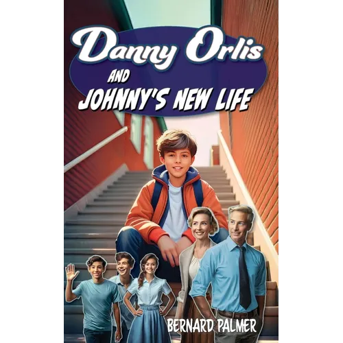 Danny Orlis and Johnny's New Life