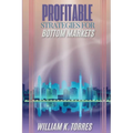 Profitable Strategies for Bottom Markets