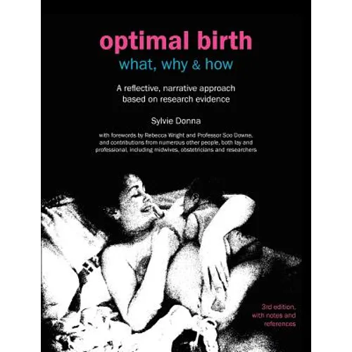 Optimal Birth: What, Why & How (3rd Edition, with Notes and References)
