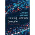 Building Quantum Computers
