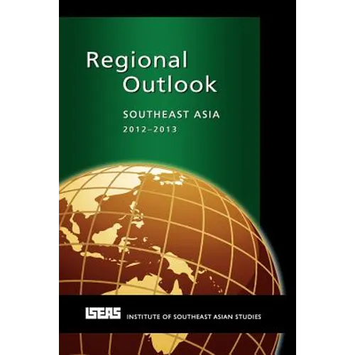 Regional Outlook: Southeast Asia 2012-2013