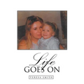 Life Goes On
