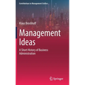 Management Ideas: A Short History of Business Administration