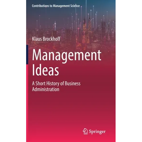 Management Ideas: A Short History of Business Administration