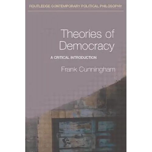 Theories of Democracy: A Critical Introduction