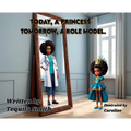 Today, a Princess. Tomorrow, a Role Model.