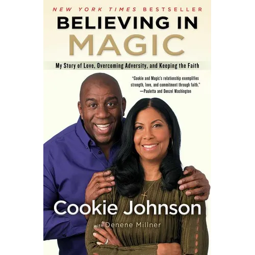 Believing in Magic: My Story of Love, Overcoming Adversity, and Keeping the Faith