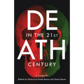 Death in the 21st Century: A Companion