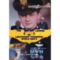 The Legend of Lieutenant Thompson: World War II