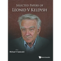 Selected Papers of Leonid V Keldysh
