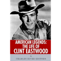 American Legends: The Life of Clint Eastwood