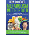 How To Boost Metabolism With Food: The Ray Peat Diet for Thyroid Health and Fast Metabolism