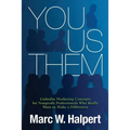 You, Us, Them: LinkedIn Marketing Concepts for Nonprofit Professionals Who Really Want to Make a Difference
