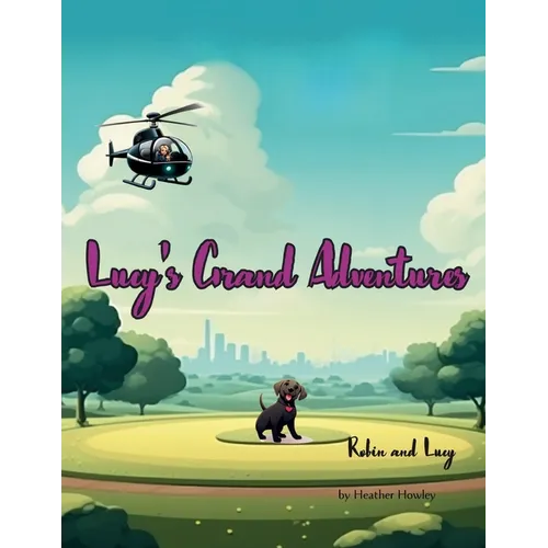Lucy's Grand Adventures: Robin and Lucy