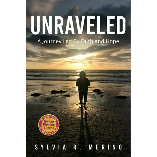 Unraveled: A Journey Led by Faith and Hope