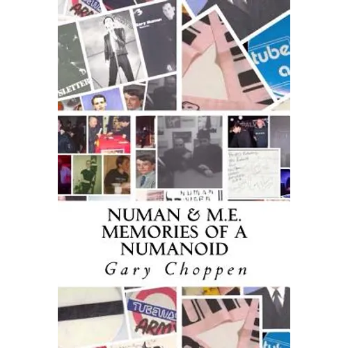 Numan & M.E.: Memories of a Numanoid