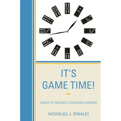 It's Game Time!: Games to Enhance Classroom Learning