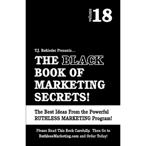 The Black Book of Marketing Secrets, Vol. 18
