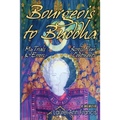 Bourgeois To Buddha: My Trials and Errors Across Four Continents