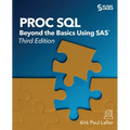 Proc SQL: Beyond the Basics Using SAS, Third Edition