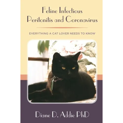 Feline Infectious Peritonitis and Coronavirus: Everything a cat lover needs to know