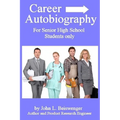 Career Biography: For Senior High School Students Only