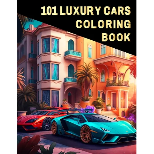 101 Luxury Cars Coloring Book
