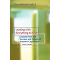 Leading with Everything to Give: Lessons from the Success and Failure of Western Capitalism