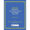 Interviews Published in The American Journal of Cardiology 1982-2015: Volume 2, L-Z