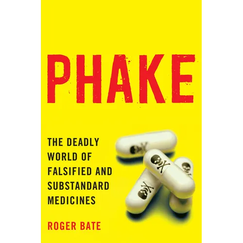 Phake:: The Deadly World of Falsified and Substandard Medicines