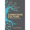 Conscious Culture: A game plan to build a great workplace