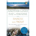 Another Lousy Day in Paradise and Dances with Trout