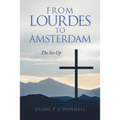 From Lourdes to Amsterdam: The Set Up