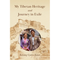 My Tibetan Heritage and Journey in Exile