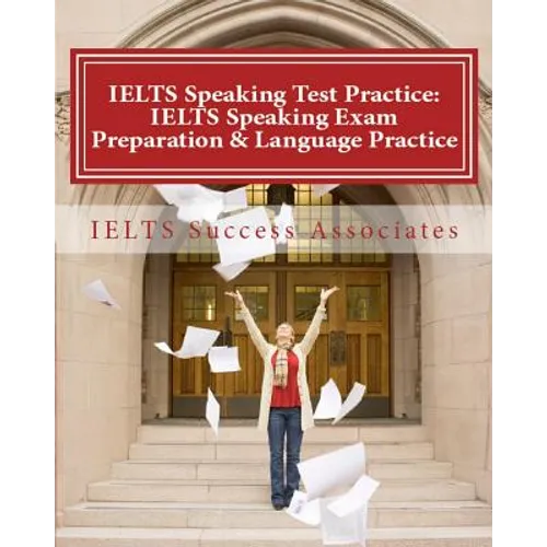IELTS Speaking Test Practice: IELTS Speaking Exam Preparation & Language Practice for the Academic Purposes